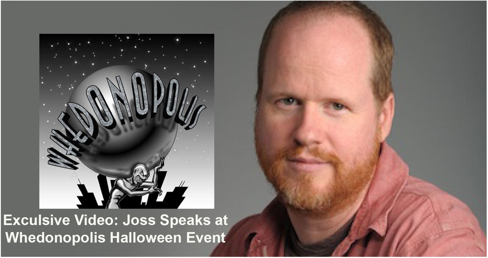 Exclusive Video: Joss Whedon Speaks at Whedonopolis Halloween Event