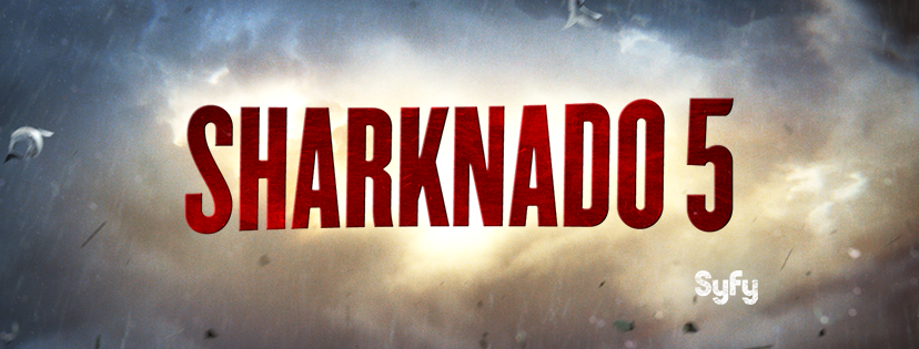 Sharknado 5 Title Revealed