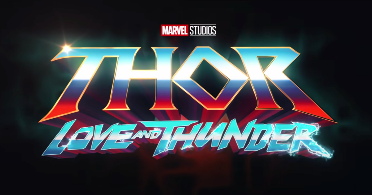 Recap:  Thor, Love and Thunder