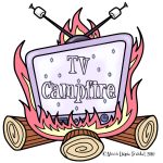 TV Campfire Podcast #594