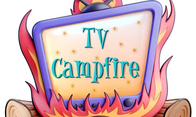 TV Campfire Podcast #622